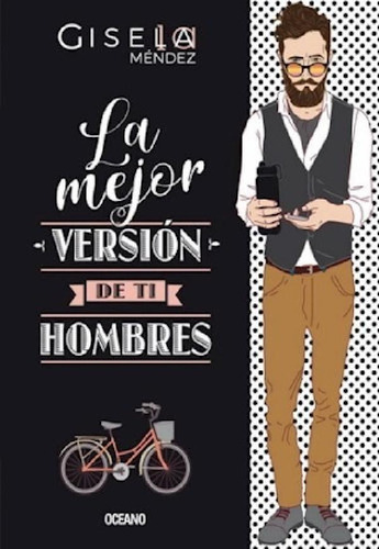 Libro La Mejor Version De Ti - Hombres, De Mendez, Gisela. 