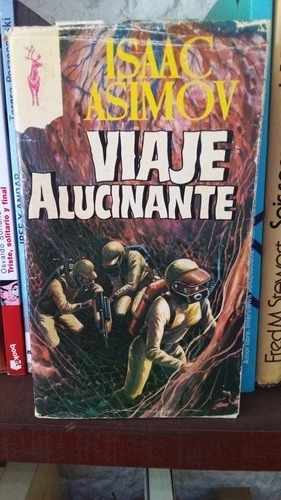 Viaje Alucinante. Isaac Asimov. Novela Completa.