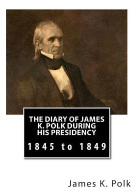 Libro The Diary Of James K. Polk During His Presidency: 1...