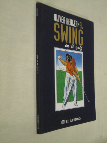El Swing En El Golf Oliver Heuler