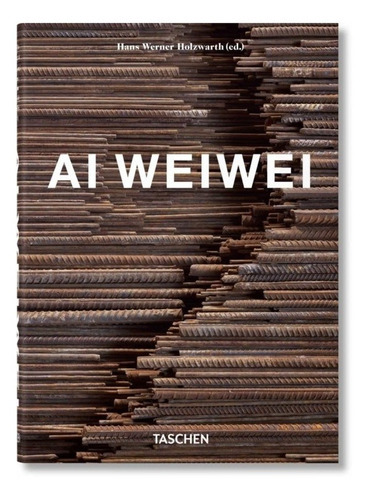 Ai Weiwei, De Werner Holzwarth, Hans. Editorial Taschen En Español