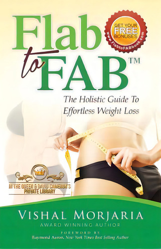 Flab To Fab: The Holistic Guide To Effortless Weight Loss, De Morjaria, Vishal. Editorial Createspace, Tapa Blanda En Inglés