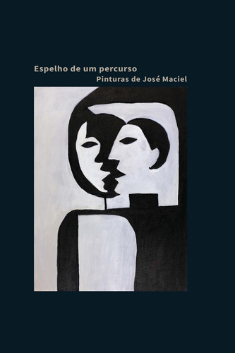 Libro Espelho De Um Percurso Pinturas De Jose Maciel De Maci