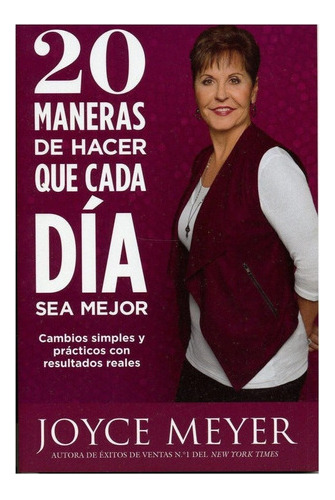 20 Maneras De Hacer Cada Dia Mejor Joyce Meyer Hojas Del Sur