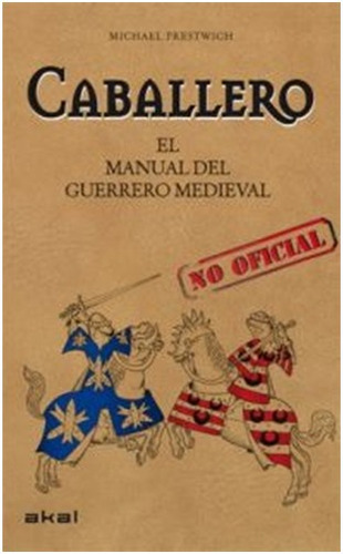Caballero El Manual (no Oficial) Del Guerrero Medieval