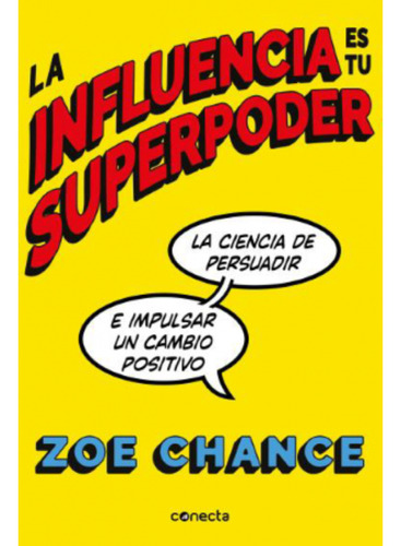 Influencia Es Tu Superpoder, La(conecta)
