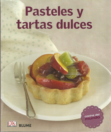 Pasteles Y Tartas Dulces, De Vários Autores., Vol. No Aplica. Editorial Blume, Tapa Blanda En Español, 2020