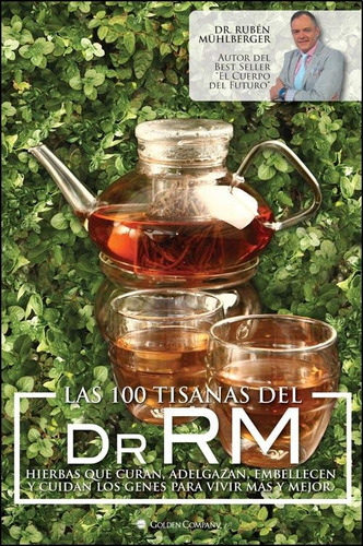 Libro Las 100 Tisanas Del Dr. Rm De Ruben Muhlberger