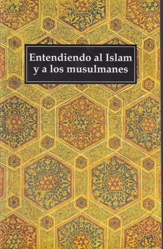 Entendiendo Al Islam Y A Los Musulmanes 