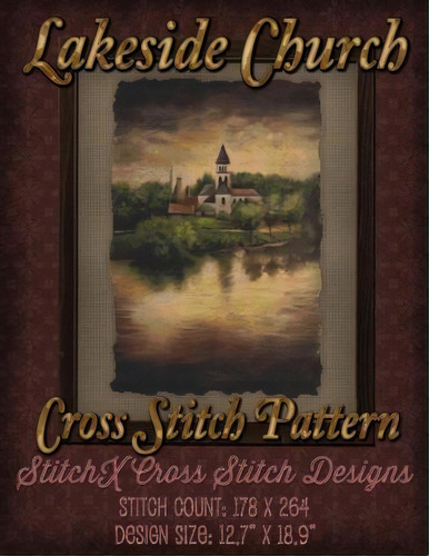 Lakeside Church Cross Stitch Pattern, De Tracy Warrington. Editorial Createspace Independent Publishing Platform, Tapa Blanda En Inglés