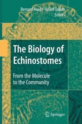 The Biology Of Echinostomes - Bernard Fried