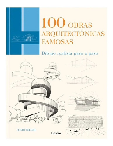 100 Obras Arquitectónicas Famosas: Dibujo Realista