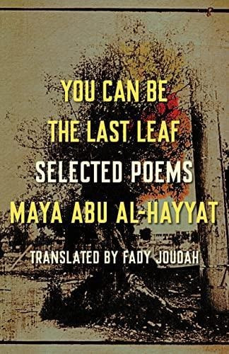 You Can Be The Last Leaf: Selected Poems (libro En Inglés)