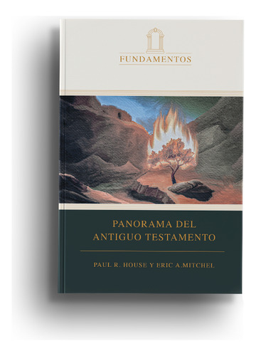 Panorama Del Antiguo Testamento, De Paul R. House,eric Mitchell. Editorial Grupo Editorial B&h, Tapa Dura En Español, 2025