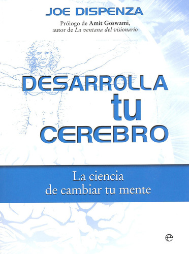 Libro: Desarrolla Tu Cerebro: La Ciencia De Cambiar Tu Mente