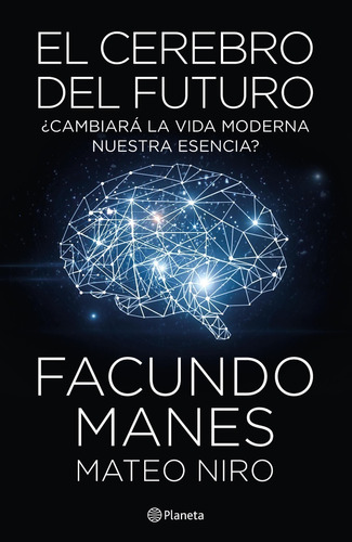 El Cerebro Del Futuro - Facundo Manes