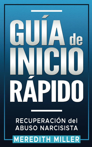 Libro: Guía De Inicio Rápido: Recuperación Del Abuso Narcisi