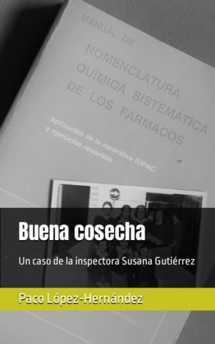 Buena Cosecha: Un Caso De La Inspectora Susana Gutierrez (sp