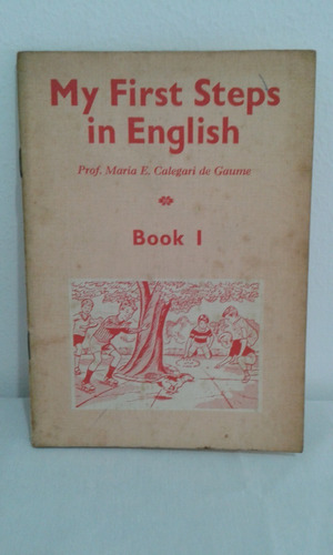 My First Steps In English Book I  - Maria Calegari De Gaume