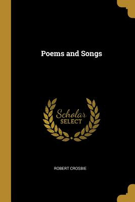 Libro Poems And Songs - Crosbie, Robert