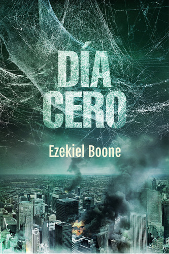 Dia Cero - Boone, Ezekiel;