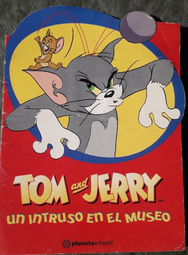 Cuento * Tom Y Jerry Un Intruso En El Museo * Año 2001