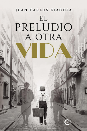 El Preludio A Otra Vida, De Giacosa, Juan Carlos., Vol. 1. Editorial Caligrama, Tapa Blanda, Edición 1 En Español, 2023