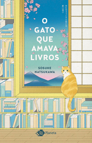 O Gato Que Amava Livros, De Sosuke Natsukawa. Editora Planeta, Capa Mole Em Português