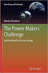 The Power Makers Challenge And The Need For Fission Energy (