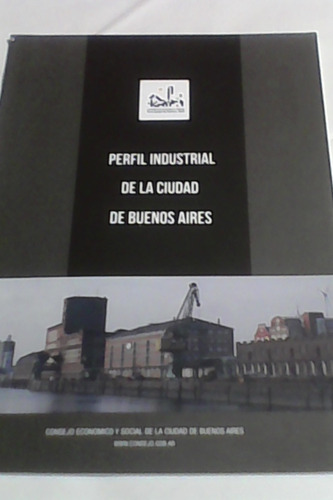 Perfil Industrial De La Ciudad De Buenos Aires-unico Disponi