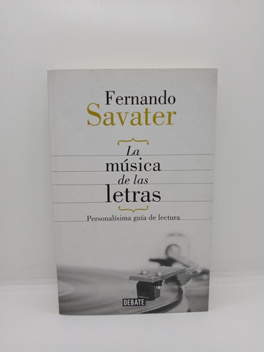 Fernando Savater - La Música De Las Letras - Filosofía 