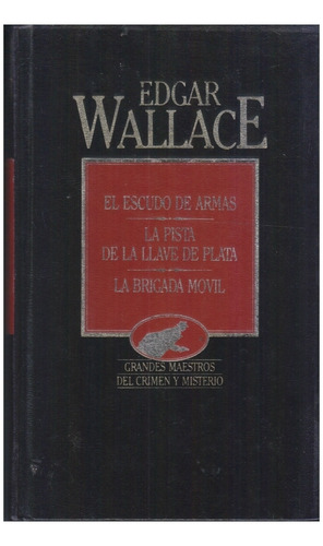 El Escudo De Armas Y 2 Novelas Mas. E Wallace. Excel Estado (Usado)