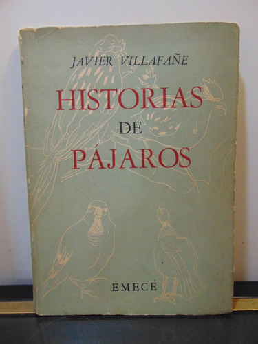 Adp Historias De Pajaros Javier Villafañe / Ed. Emece 1957