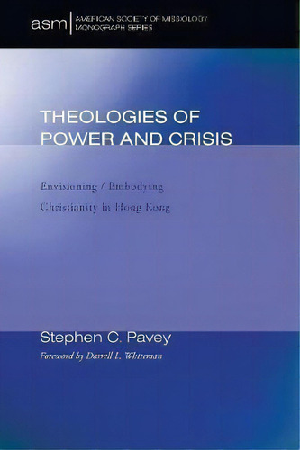 Theologies Of Power And Crisis, De Stephen Pavey. Editorial Wipf Stock Publishers, Tapa Blanda En Inglés