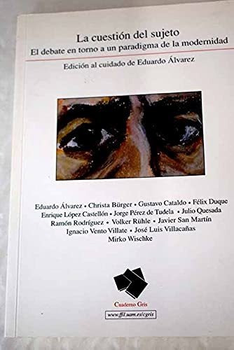 Libro La Cuestion Del Sujeto : El Debate En Torno  De Alvare