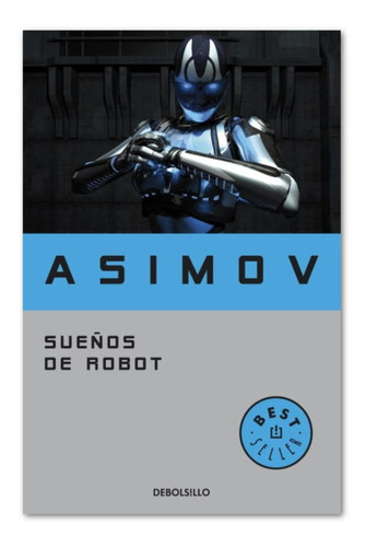 Libro Sueños De Robot Isaac Asimov Debolsillo