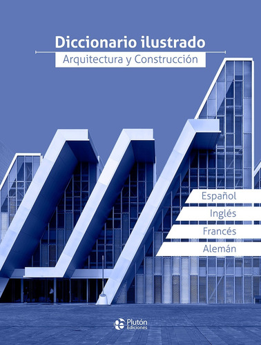 Libro Diccionario Ilustrado: Arquitectura  Y Construcción