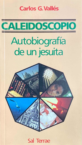 Caleidoscopio. Autobiografia De Un Jesuita / G. Vallés / S T