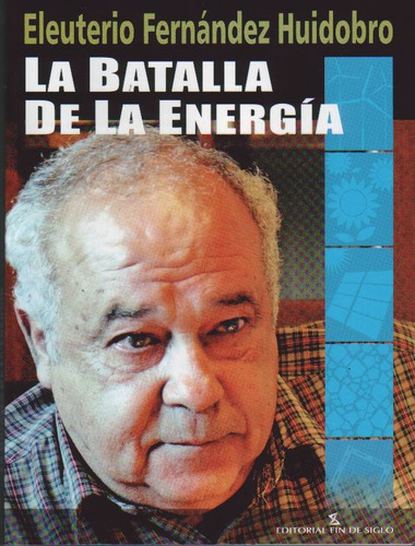 La Batalla De La Energia - Eleuterio Fernández Huidobro