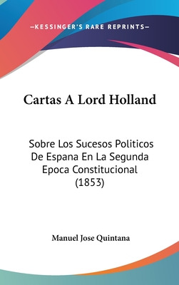 Libro Cartas A Lord Holland: Sobre Los Sucesos Politicos ...