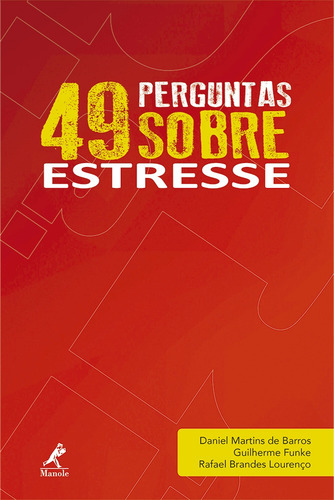 49 perguntas sobre estresse, de Barros, Daniel Martins de. Editorial Editora Manole Saúde, capa mole em português, 2016