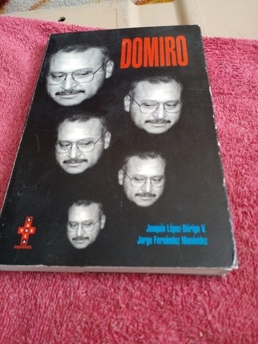 Domiro- Joaquín López Doriga Y Jorge Fernández