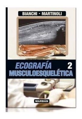 Libro Ecografia Musculoesqueletica Tomo 2 - Bianchi