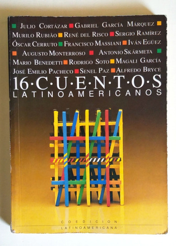 Libro Cuentos 16 Cuentos Latinoamericanos Bryce Cortázar Etc
