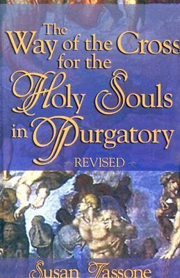 Way Of The Cross For The Holy Souls In Purgatory - Susan Tas