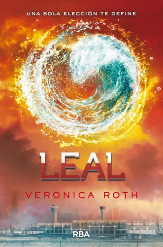 Libro  Leal - Divergente 3 - Roth Veronica - Sudamericana