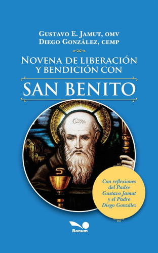 Novena De Liberacion Y Bendicion Con San Benito - Gustavo Ja