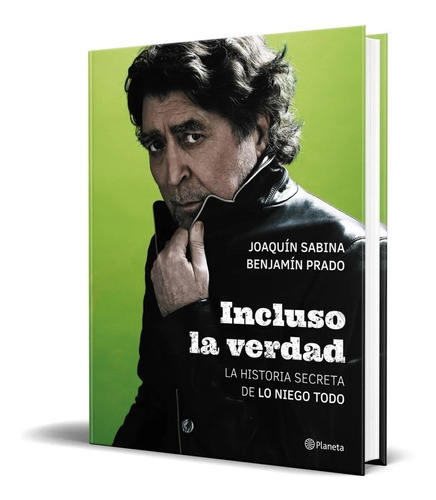 Libro Incluso La Verdad Por Joaquin Sabina [dhl] Historia