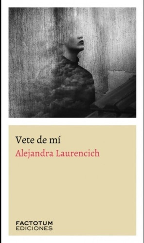 Vete De Mi - Alejandra Laurencich