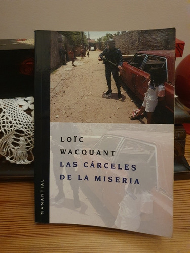 Las Cárceles De La Miseria / Loïc Wacquant